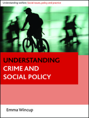 cover image of Understanding Crime and Social Policy